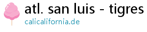 atl. san luis - tigres