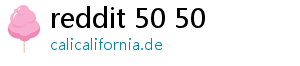 reddit 50 50