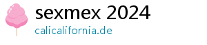 sexmex 2024