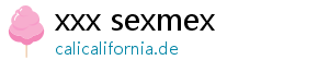 xxx sexmex